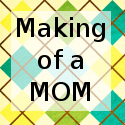 Making of a Mom