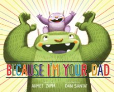 because I'm your Dad