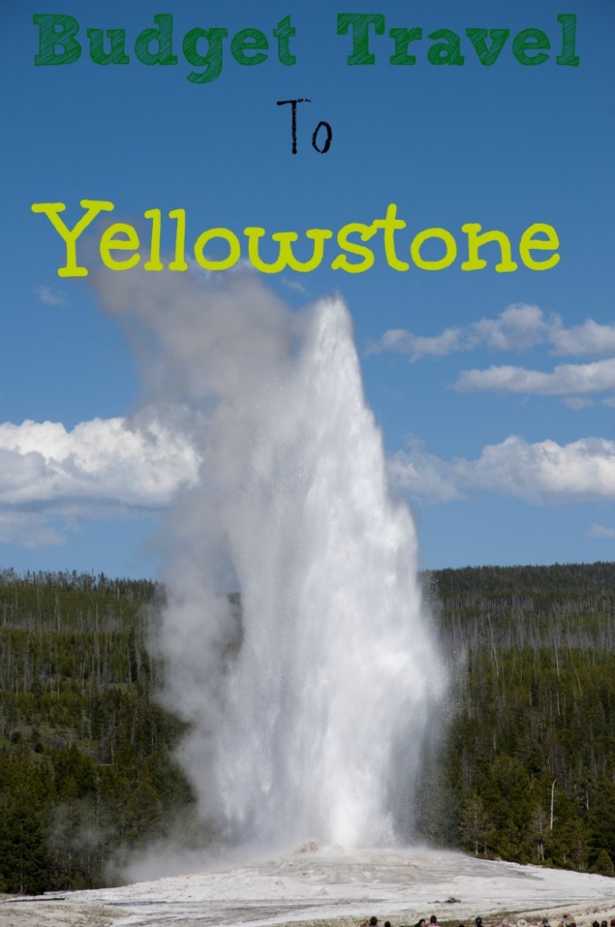 Budget Travel To Yellowstone