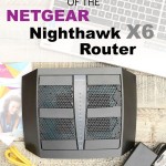 The Top 6 Features of the Netgear Nighthawk X6 Router